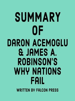 cover image of Summary of Daron Acemoglu & James A. Robinson's Why Nations Fail